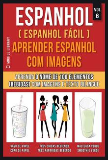 Espanhol ( Espanhol Fácil ) Aprender Espanhol Com Imagens (Vol 6) PDF