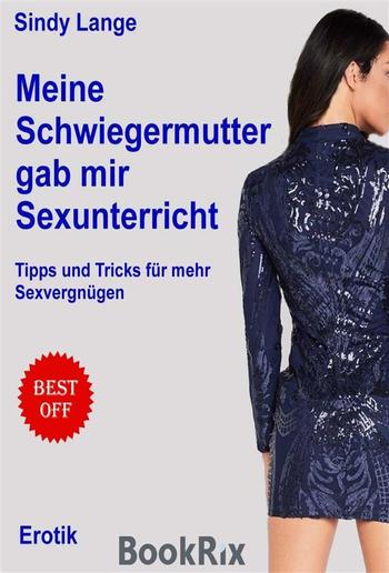 Meine Schwiegermutter gab mir Sexunterricht PDF Meine Schwiegermutter gab mir Sexunterricht PDF