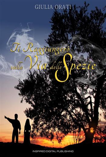 Ti Raggiungerò sulla Via delle Spezie PDF