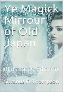 Ye Magick Mirrour of Old Japan PDF