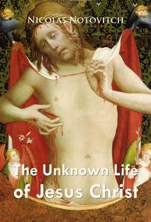 The Unknown Life of Jesus Christ PDF