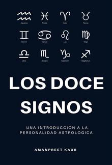 Los Doce Signos: Una Introducción a la Personalidad Astrológica PDF