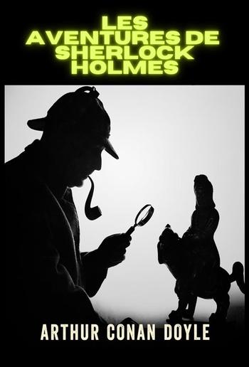 Les Aventures de Sherlock Holmes - Édition intégrale (Traduit) PDF Les Aventures de Sherlock Holmes - Édition intégrale (Traduit) PDF