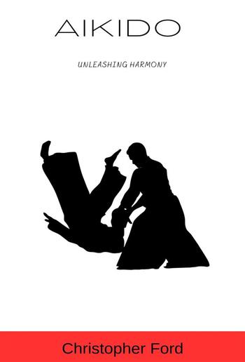 Aikido: Unleashing Harmony PDF