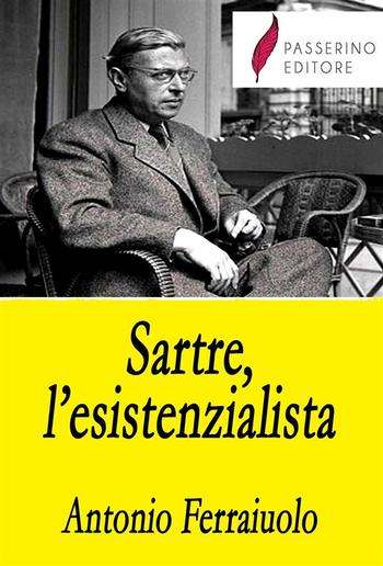 Sartre, l'esistenzialista PDF Sartre, l'esistenzialista PDF