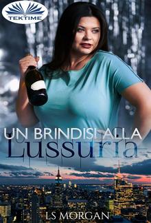 Un Brindisi Alla Lussuria PDF