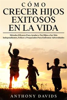 Cómo Crecer Hijos Exitosos en la Vida PDF