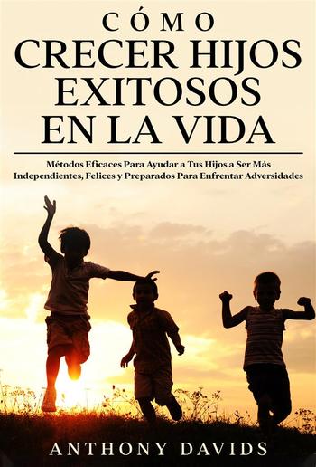 Cómo Crecer Hijos Exitosos en la Vida PDF