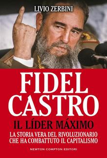 Fidel Castro. Il Líder Máximo PDF