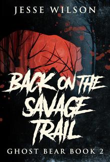 Back On The Savage Trail PDF