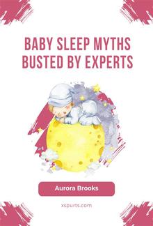 Baby Sleep Myths Busted by Experts PDF