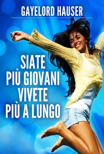 Siate più Giovani - Vivete più a lungo PDF