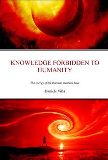 Knowledge Forbidden To Humanity PDF