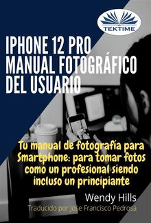 IPhone 12 Pro: Manual Fotográfico Del Usuario PDF