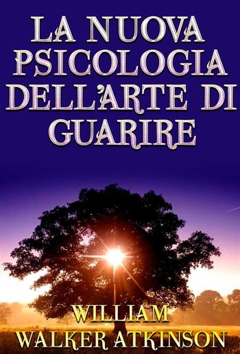 La nuova Psicologia dell'arte di guarire PDF