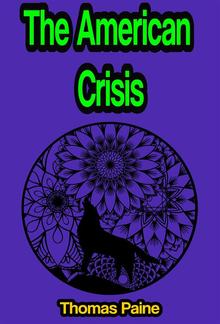 The American Crisis: or The Crisis PDF