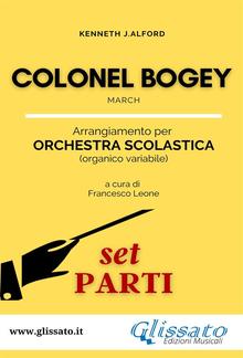 Colonel Bogey - Orchestra Scolastica (set parti) PDF