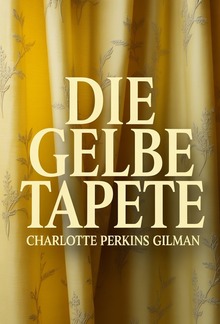 Die gelbe Tapete (übersetzt) PDF