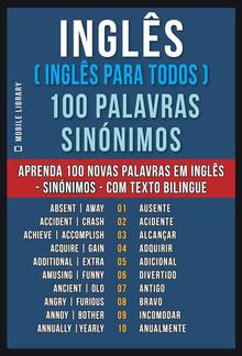 Inglês ( Inglês Para Todos ) 100 Palavras - Sinónimos PDF