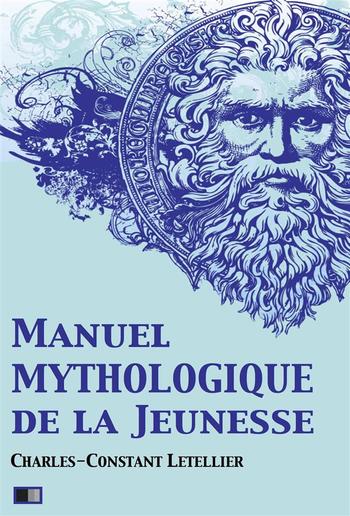 Manuel mythologique de la Jeunesse (Illustré) PDF