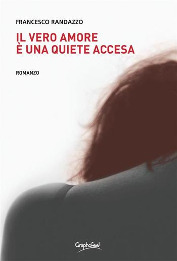 Il vero amore è una quiete accesa PDF