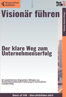 Visionär führen – Der klare Weg zum Unternehmenserfolg PDF