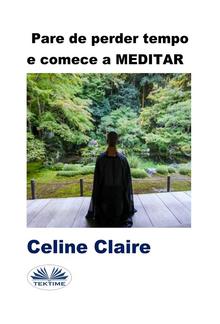 Pare De Perder Tempo E Comece A MEDITAR PDF