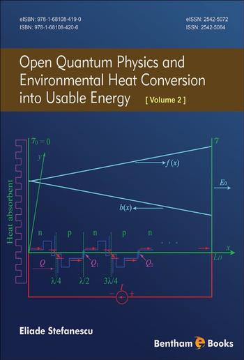 Open Quantum Physics and Environmental Heat Conversion into Usable Energy: Volume 2 PDF