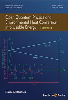 Open Quantum Physics and Environmental Heat Conversion into Usable Energy: Volume 2 PDF