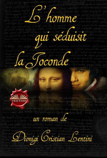 L'Homme Qui Séduisit La Joconde PDF