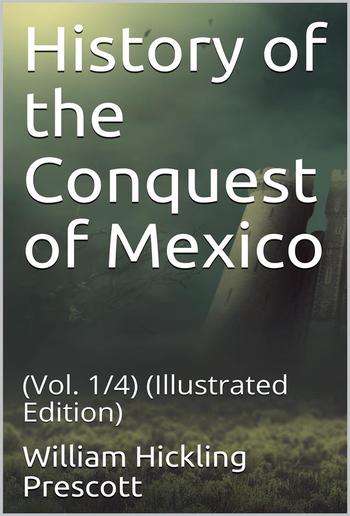 History of the Conquest of Mexico PDF