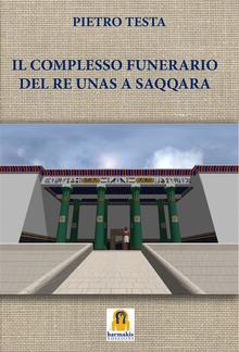 Il Complesso Funerario del Re Unas a Saqqara PDF