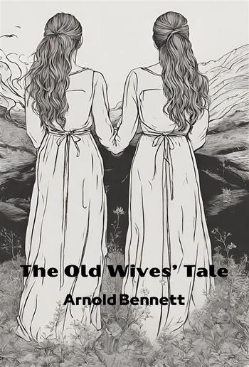 The Old Wives’ Tale (Annotated) PDF