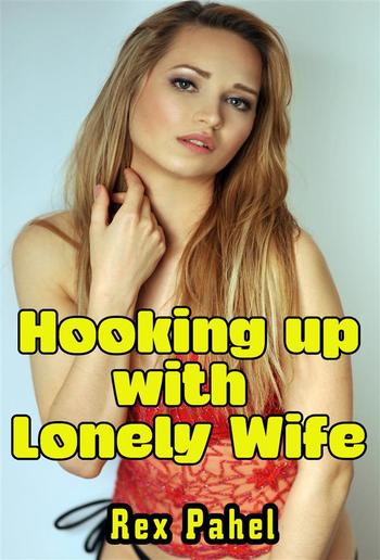 Hooking up with Lonely Wife PDF