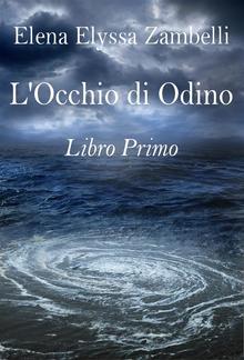 L’Occhio di Odino - Libro Primo PDF