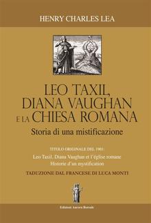 Léo Taxil, Diana Vaughan e la Chiesa Romana: Storia di una mistificazione PDF