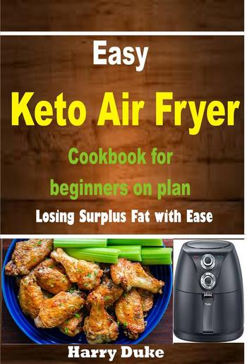 Easy Keto Air Fryer Cookbook for Beginners on Plan" PDF