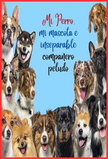 Mi Perro, mi mascota e inseparable compañero peludo PDF