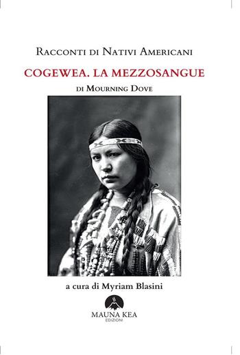 Racconti di Nativi Americani: Cogewea. La mezzosangue PDF