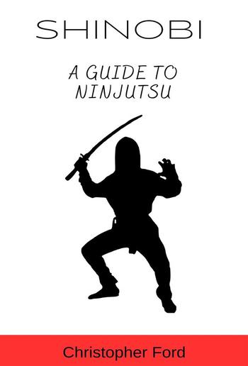 Shinobi: A Guide to Ninjutsu PDF