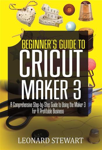 Beginner's Guide to Cricut Maker 3 PDF