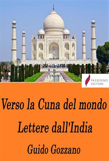 Verso la Cuna del mondo - Lettere dall'India PDF