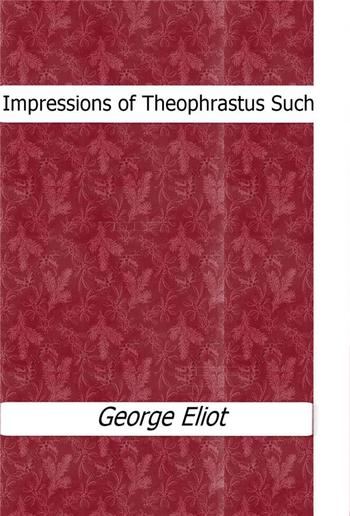Impressions of Theophrastus Such PDF