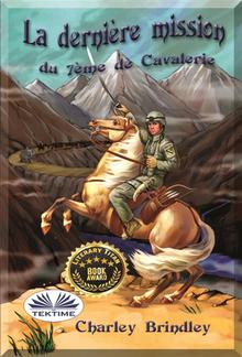 La Dernière Mission Du 7ème De Cavalerie PDF