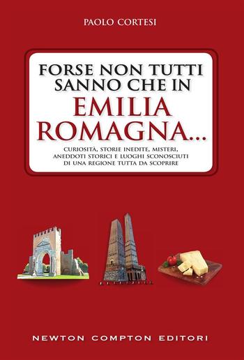 Forse non tutti sanno che in Emilia Romagna... PDF