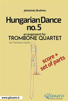 Hungarian Dance no.5 - Trombone Quartet Score & Parts PDF