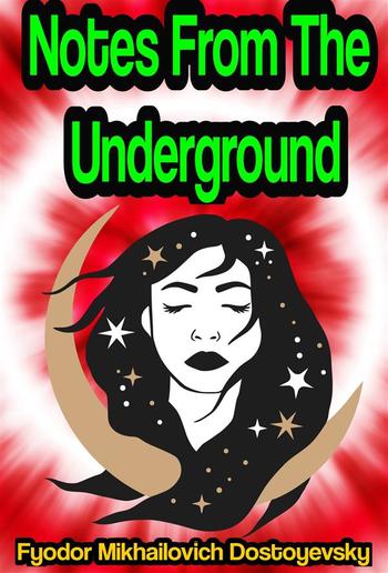 Notes From The Underground or Letters from the Underworld PDF