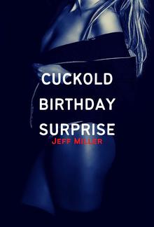 Cuckold Birthday Surprise PDF