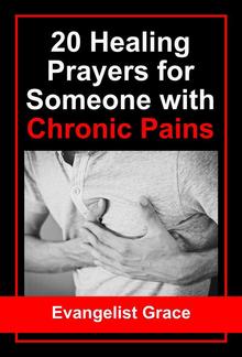 20 Healing Prayers for Someone with Chronic Pains PDF