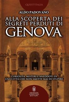 Alla scoperta dei segreti perduti di Genova PDF